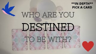 WHO ARE YOU DESTINED TO BE WITH? Pick A Card Psychic Tarot. DETAILED description of your partner.