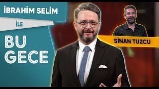 İbrahim Selim ile Bu Gece: Sinan Tuzcu, Sen Anlat Karadeniz, Seçim İptali, Efsane Rap Battle