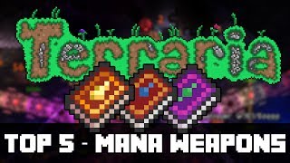 Top 5 Mana Weapons in Terraria! (PC, MOBILE AND CONSOLE) PRE 1.3