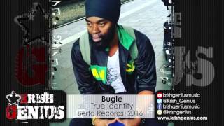 Bugle - True Identity [Fresh Groove Riddim] March 2016
