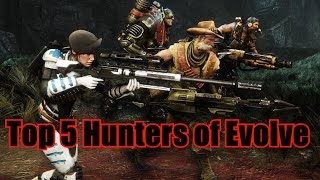 Top 5 Hunters of Evolve