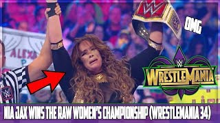 NIA JAX WINS THE RAW WOMEN'S CHAMPIONSHIP (WRESTLEMANIA 34 RESULTS)