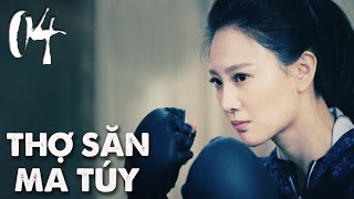 THỢ SĂN MA TÚY | TẬP 04 | Phim Hành Động, Phim Trinh Thám TQ