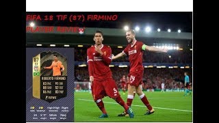 FIFA 18 TIF (87) FIRMINO PLAYER REVIEW | FIFA ULTIMATE TEAM ROBERTO FIRMINO PLAYER REVIEW