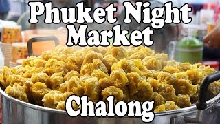 Chalong Night Market. Thai Street Food & Shopping at Chalong Tuesday Night Market in Chalong Phuket