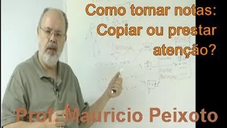 Como tomar notas:  Copiar ou prestar atenção?