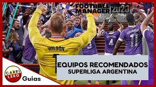 FM20 GUIAS | Equipos Recomendados Superliga Argentina | Football Manager 2020 Español