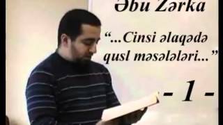 Ebu Zerka   Cinsi əlaqədə qusl məsələləri - 1 -