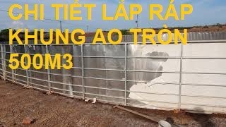 CHI TIẾT LẮP RÁP KHUNG AO TRÒN 500M3 - NUÔI TÔM TRÊN AO LÓT BẠT