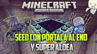 Seed Con Portal Al End y Super Aldea Para Minecraft Pe 0.17.0 [Android Fast]