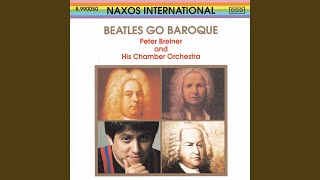 Beatles Concerto Grosso No. 3 (In the style of J. S. Bach) : II. Eight Days a Week: Rondeau