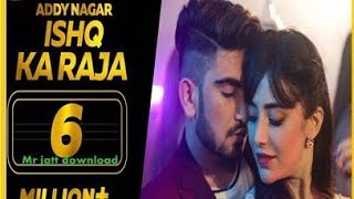 ishq ka raja  Addy nagar & hamsar hayat song whatsapp status
