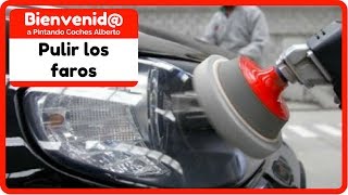 Como pulir los faros del coche
