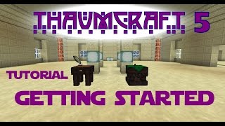 Thaumcraft 5 Tutorial - Part 1 - Getting Started -Crafting everything you need to begin Thaumcraft 5