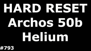Сброс настроек Archos 50b Helium (Hard Reset Archos 50b Helium)