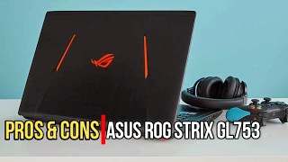 Pros & Cons: Asus ROG STRIX Gl753!