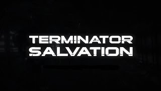 Terminator: Salvation [Глава 9: ДА ЗДРАВСТВУЕТ СОПРОТИВЛЕНИЕ]