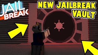 NEW VAULT IN THE NEW JAILBREAK! (Roblox Jailbreak)