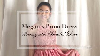 Sewing with Beaded Lace : Megan's Prom Dress