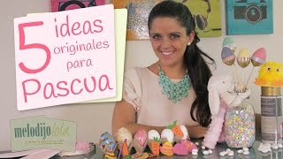 5 Ideas originales para Pascua | Manualidades y decoraciones para Pascua