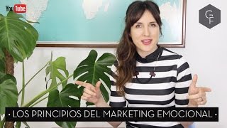 MARKETING EMOCIONAL: 5 PRINCIPIOS PARA EMPEZAR A UTILIZARLO