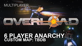 Overload | Multiplayer | Map: TBDB | 6 Player Anarchy game