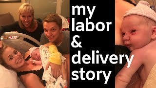 MY BIRTH STORY | 10 HOUR LABOR | NO EPIDURAL | NICU STAY