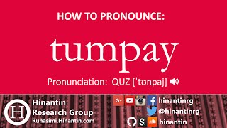 How to pronounce tumpay ‘to put the fault on something or someone, to blame’