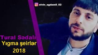 Tural Sedali - Yıgma şeirler 2018