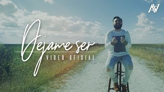 DEJAME SER | Art Aguilera | Video Oficial | Musica Cristiana