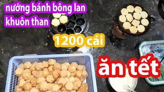 nướng 1200 cái bánh bông lan bằng khuôn than xưa ăn tết mừng năm mới chia sẻ cách làm bánh bông lan