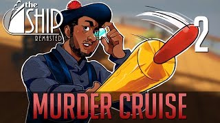 [2] Murder Cruise (Let's Play The Ship: Remasted w/ GaLm)