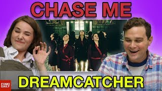 Dreamcatcher "Chase Me" • Fomo Daily Reacts
