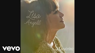 Lisa Angell - Ma vérité (Audio)