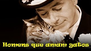 Homens que amam gatos. #28