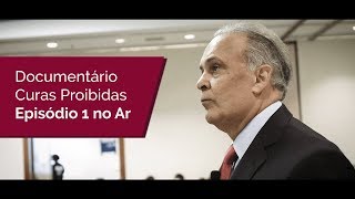 [PRIMEIRO EPISÓDIO LIBERADO] - Documentário Curas Proibidas