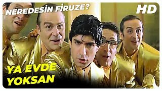 Ya Evde Yoksan Şarkı Sahnesi | Neredesin Firuze Türk Komedi Filmi