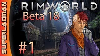 Rimworld Beta 18 | Intense Caves | Episode 1 - Gloom