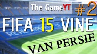 FIFA 15 VINE VAN PERSIE