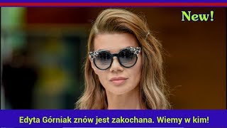 Edyta Górniak znów jest zakochana. Wiemy w kim!