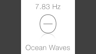 7.83 Hz Theta Wave Schumann Resonance and Ocean Waves for Deep Relaxation