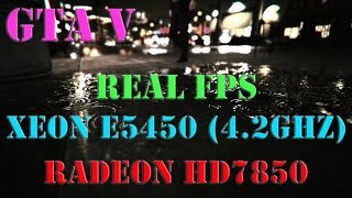 Подбираем видеокарту для Intel Xeon E5450 в игре GTA V
