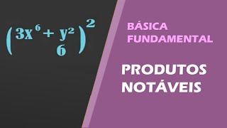 Produtos Notáveis - Método Incrível para desenvolver um Binômio