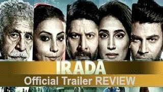 Irada Official Trailer Review | Arshad Warsi | Naseeruddin Shah | Sagarika Ghatge