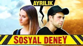 SEVGİLİMDEN AYRILDIM! NE YAPMALIYIM? / SOSYAL DENEY