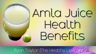 Amla Juice: Benefits and Uses