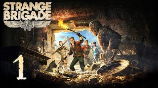 Прохождение Strange Brigade #1 (PC) - Древнее зло на свободе