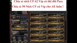 Share nick CF 60 Víp | Cho 50 nick CF có Víp miễn Phí
