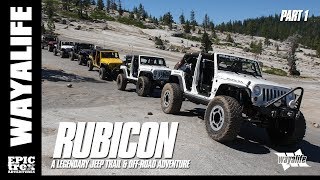 RUBICON : A Legendary Jeep Trail & Off-Road Adventure - Part 1 of 3