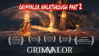 Grimvalor : Gameplay Walkthrough Part 2 By Sun Gaming